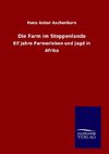 Die Farm im Steppenlande