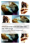 Chlorhühnchen vom Grill oder was das TTIP bringt. Positive und negative Effekte des Transatlantischen Freihandelsabkommens