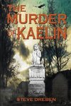 The Murder of Kaelin