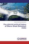 Pre-colonial political history of Shona Great Zimbabwe states