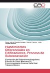 Hundimientos Diferenciales en Edificaciones. Proceso de Subexcavación