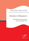 Arbeiten im Newsroom: Wie wirkt sich Konvergenz auf Journalisten aus?