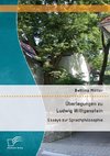 Überlegungen zu Ludwig Wittgenstein: Essays zur Sprachphilosophie