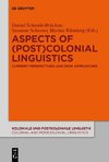 Aspects of (Post)Colonial Linguistics