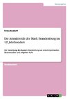 Die Attraktivität der Mark Brandenburg im 12. Jahrhundert