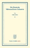 Die Deutsche Nähmaschinen-Industrie