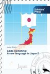 Code-switching: A new language in Japan?