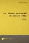 The Collected Short Works of Thorstein Veblen - Volume I