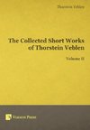 The Collected Short Works of Thorstein Veblen - Volume II