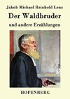 Der Waldbruder