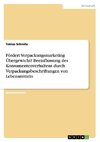 Fördert Verpackungsmarketing Übergewicht? Beeinflussung des Konsumentenverhaltens durch Verpackungsbeschriftungen von Lebensmitteln