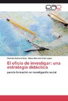 El oficio de investigar: una estrategia didáctica