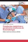 Constantes numéricas y parámetros biofísicos en Estomatología