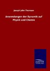 Anwendungen der Dynamik auf Physik und Chemie