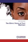 The Ethnic Vision of Toni Morrison