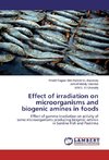 Effect of irradiation on microorganisms and biogenic amines in foods