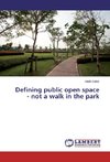 Defining public open space - not a walk in the park