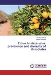 Citrus tristeza virus: prevalence and diversity of its isolates