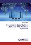 Ecommerce Security Real Life Cases And Practical Solutions