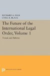 The Future of the International Legal Order, Volume 1