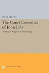 The Court Comedies of John Lyly