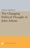 Changing Political Thought of John Adams