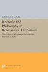 Rhetoric and Philosophy in Renaissance Humanism