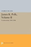 James K. Polk, Volume II