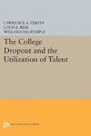 The College Dropout and the Utilization of Talent