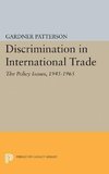 Discrimination in International Trade, The Policy Issues