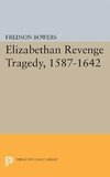 Elizabethan Revenge Tragedy, 1587-1642