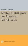 Strategic Intelligence for American World Policy