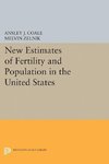 New Estimates of Fertility and Population in the United States