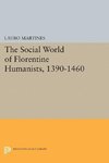 Social World of Florentine Humanists, 1390-1460