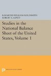 Studies in the National Balance Sheet of the United States, Volume 1