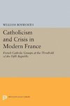 Catholicism and Crisis in Modern France