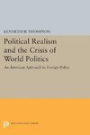 Political Realism and the Crisis of World Politics