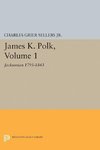 James K. Polk, Vol 1. Jacksonian