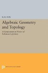 Algebraic Geometry and Topology