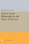 God in Greek Philosophy to the Time of Socrates