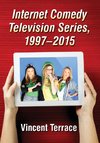 Terrace, V:  Internet Comedy Television Series, 1997-2015