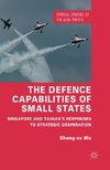 The Defence Capabilities of Small States