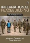 Ozerdem, A: International Peacebuilding