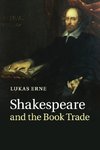 Erne, L: Shakespeare and the Book Trade