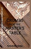 Crumbs From The Master's Table