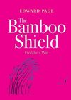 The Bamboo Shield (Freddie's war)