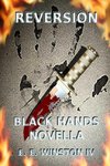 Reversion - Black Hands Novella