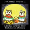 Little Sam and Little Riley's Big Halloween Adventure