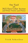 Our Yard on 2625 East Cedar Avenue and Other Stories and Poems