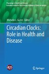 Circadian Clocks: Role in Health and Disease